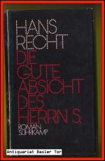 Hans Recht: Die gute Absicht des Herrn S