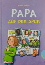 Katrin Stehle: Papa auf der Spur