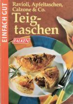 Teigtaschen - Ravioli, Apfeltaschen, Calzone & Co.