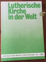 Lutherische Kirche in der Welt. Jahrbuch des Martin-Luther-Bundes. Folge 43, 1996