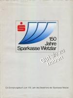 150 Jahre Sparkasse Wetzlar - gut sie zu haben