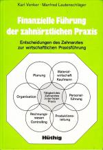 Finanzielle Führung der zahnärztlichen Praxis