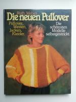 Die neuen Pullover - Pullover, Westen, Jacken, Kleider - Die schönsten Modelle selbstgestrickt