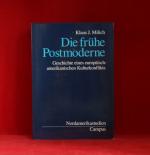 Die frühe Postmoderne - Geschichten eines europäisch-amerikanischen Kulturkonflikts