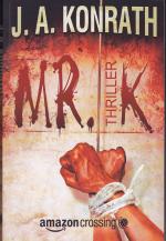 Konrath, J.A.: Mr. K - Ein Jack-Daniels- Konrath, J.A.: Mr. K - Ein Jack-Daniels-