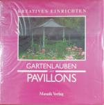 Gartenlauben und Pavillons. Kreatives Einrichten