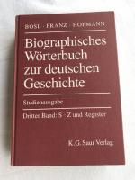 Biographisches Worterbuch zur deutschen Geschichte S-Z