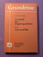 Grundriss der Dogmengeschichte / Gott und Welt