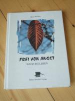 Frei von Angst __ Wege ins Leben    *** Signierung ***