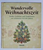 Wundervolle Weihnachtszeit -  Lieder, Ge