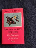 Mit den Augen der Liebe - Ein Bilderbuch für zärtliche Leute