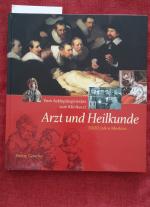 Arzt und Heilkunde , vom Asklepiospriester zum Klinikarzt , 3000 Jahre Medizin