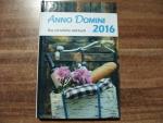 Anno Domini 2016 - Das christliche Jahrbuch