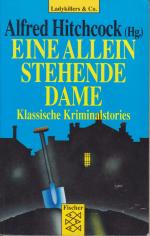 Eine alleinstehende Dame. Klassische Kriminalstories. Ausgewählt von Alfred Hitchcock