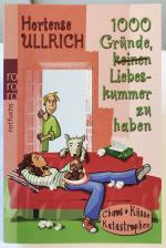 Hortense Ullrich: 1000 Gründe, keinen Li Hortense Ullrich: 1000 Gründe, keinen Li