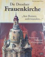 Die Dresdner Frauenkirche. Aus Ruinen au Die Dresdner Frauenkirche. Aus Ruinen au