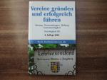 Vereine gründen und erfolgreich führen - Satzung. Versammlungen. Haftung. Gemeinnützigkeit