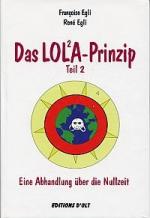Françoise Egli: Das LOL2A-Prinzip., Teil