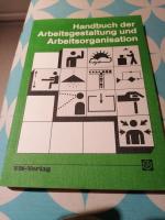 Handbuch der Arbeitsgestaltung und Arbeitsorganisation