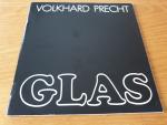 Wolfgang Hennig: Volkhard Precht - Glas Wolfgang Hennig: Volkhard Precht - Glas