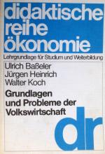 Grundlagen und Probleme der Volkswirtschaft - Lehrgrundlage fürs Studium