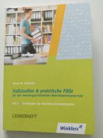 Fallstudien & praktische Fälle für den handlungsorientierten Betriebslehreunterricht - Lehrerheft