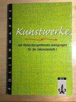 Kunstwerke mit fächerübergreifenden Anregungen für die Sekundarstufe I