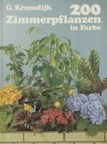 G. Kromdijk: 200 Zimmerpflanzen in Farbe