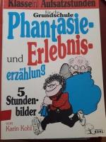 Aufsatzstunden für die Grundschule Phantasie und Erlebniserzählung 5 Stundenbilder