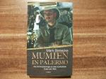 Mumien in Palermo - Als Kriminalbiologe an den dunkelsten Orten der Welt