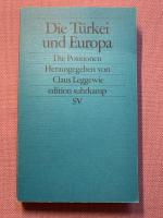 Die Türkei und Europa - Die Positionen