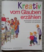 Kreativ vom Glauben erzählen
