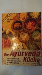 Elisabeth Veit: Die Ayurvedaküche Elisabeth Veit: Die Ayurvedaküche