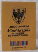 Aachener Leben im Zeitalter des Barock und Rokoko (= Rheinische Neujahrsblätter. Heft VIII).