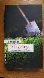 Tat-Zeuge - Das Syndikats-Dossier 2017