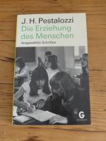 Die Erziehung des Menschen. Ausgewählte Schriften