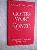 Richard Baumann: Gottes Wort vom Konzil.