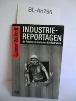 Wallraf Günter: Industriereportagen, Als Wallraf Günter: Industriereportagen, Als