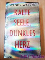 Wendy Walker: Kalte Seele, dunkles Herz 