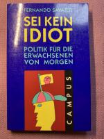 Sei kein Idiot - Politik für die Erwachsenen von morgen