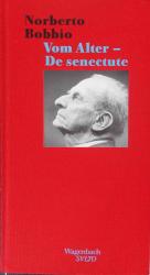 Norberto Bobbio: Vom Alter = De senectut Norberto Bobbio: Vom Alter = De senectut