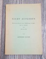 Nicht aufgeben - Bekenntnisbuch eines Hamburger Jungen - was er erlebte von 1896 - 1976