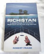 Richistan A Journey Through the 21st Century Wealth Boom and the Lives of the New Rich