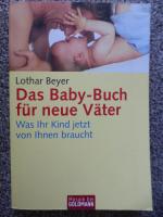Lothar Beyer: Das Baby-Buch für neue Vät