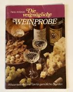 DIE VERGNÜGLICHE WEINPROBE