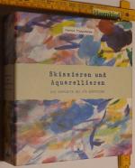 Curtis Tappenden: Skizzieren und Aquarel