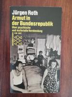 Armut in der Bundesrepublik Deutschland. Über psychische und materielle Verelendung