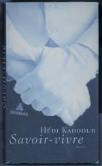 Hédi Kaddour: Savoir-Vivre