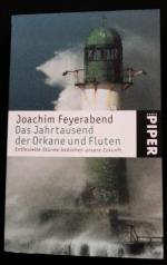 Das Jahrtausend der Orkane und Fluten - Entfesselte Stürme bedrohen unsere Zukunft