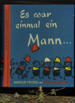 Es war einmal ein Mann . Nach einem alten Kinderreim in neue Verse gebracht.
